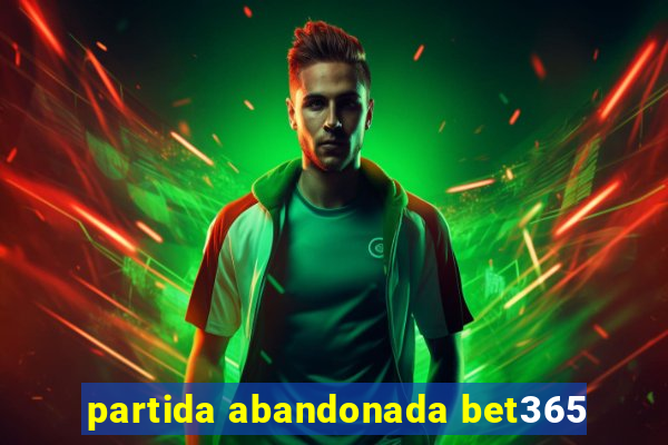 partida abandonada bet365